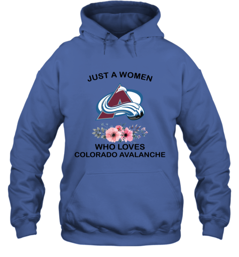 NHL Just A Woman Who Loves Colorado Avalanche Hockey Sports Hoodie