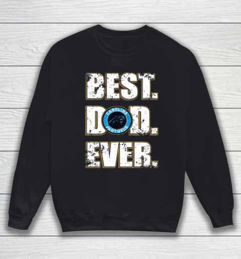 NFL Carolina Panthers Football Best Dad Ever Family Shirt Sweatshirt
