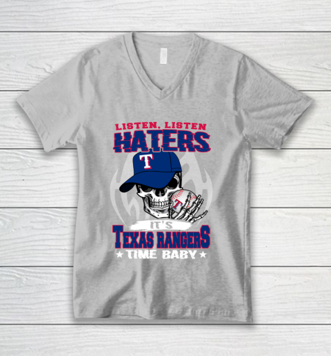 Listen Haters It is RANGERS Time Baby MLB V-Neck T-Shirt 3