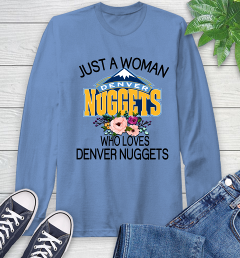 NBA Just A Woman Who Loves Denver Nuggets Basketball Sports Long Sleeve T-Shirt 10