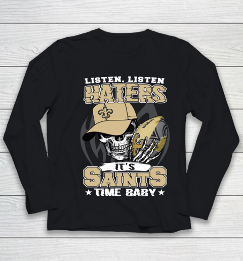 Listen Haters It is SAINT Time Baby NFL Youth Long Sleeve