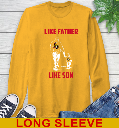 Ottawa Senators NHL Hockey Like Father Like Son Sports Long Sleeve T-Shirt 2