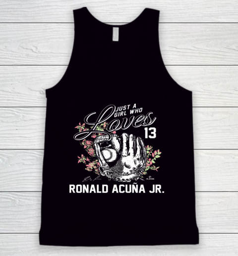 Just a Girl who Loves Ronald Acuna Jr Tank Top