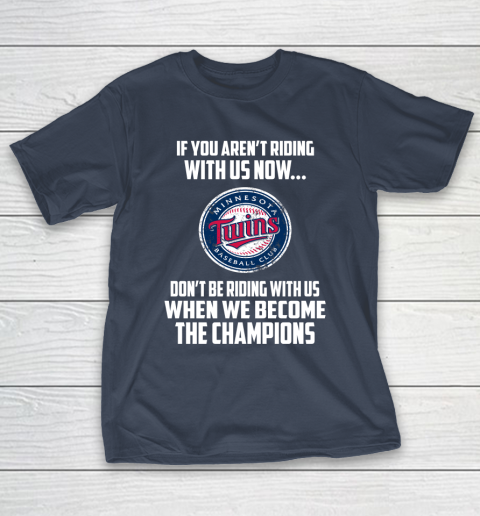 MLB Minnesota Twins Baseball We Become The Champions T-Shirt 3