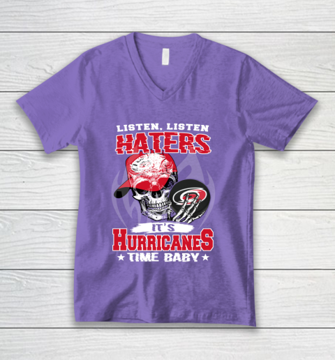 Listen Haters It is HURRICANES Time Baby NHL V-Neck T-Shirt 8