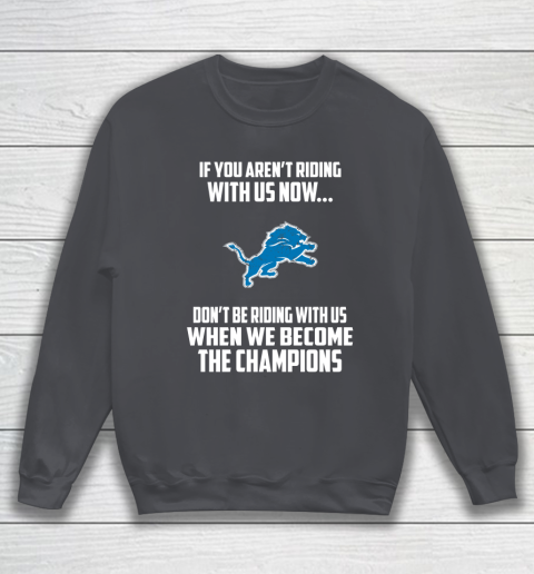 NFL Detroit Lions Football We Become The Champions Sweatshirt 4