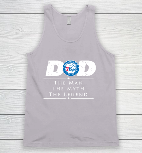 Philadelphia 76ers NBA Basketball Dad The Man The Myth The Legend Tank Top 3