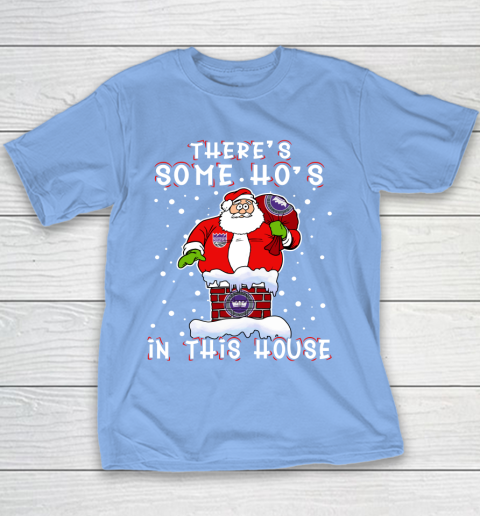 Sacramento Kings Christmas There Is Some Hos In This House Santa Stuck In The Chimney NBA Youth T-Shirt 8