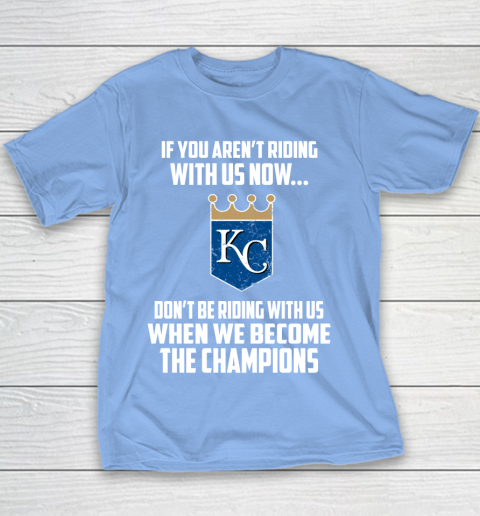 MLB Kansas City Royals Baseball We Become The Champions Youth T-Shirt 8