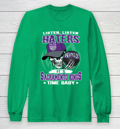 Listen Haters It is KINGS Time Baby NBA Long Sleeve T-Shirt 4