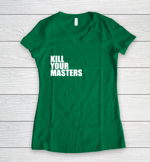 Kill Your Masters Women's V-Neck T-Shirt 3