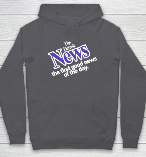 DETROIT NEWS THE FIRST GOOD NEWS OF THE DAY Hoodie 4