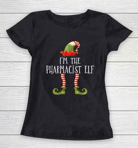 I m the pharmacist elf Pharmacy Technician Women's T-Shirt