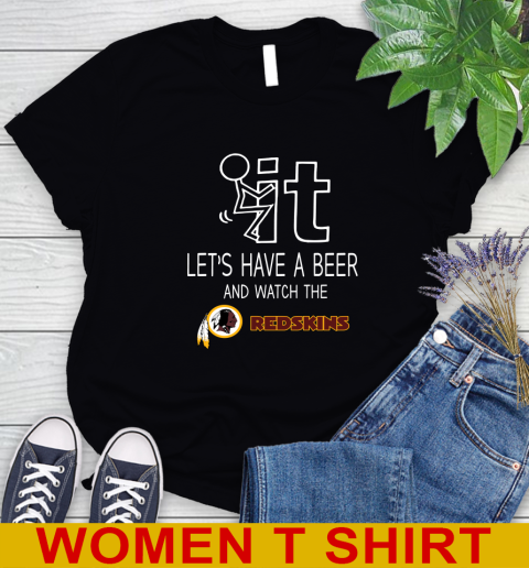 Washington Redskins Football NFL Let's Have A Beer And Watch Your Team Sports Women's T-Shirt
