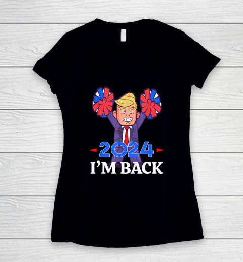 Trump 2024 I'm Back Women's V-Neck T-Shirt