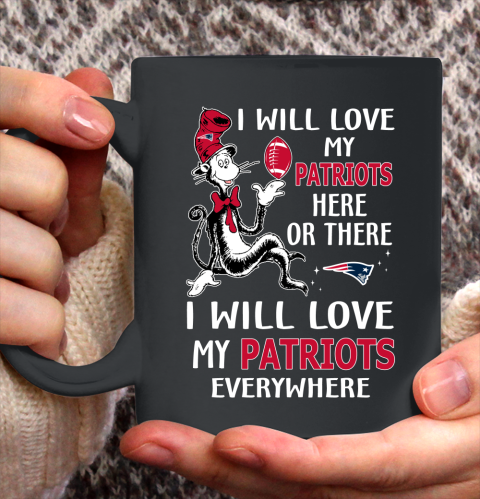 NFL Football New England Patriots I Will Love My Patriots Everywhere Dr Seuss Shirt Ceramic Mug 15oz