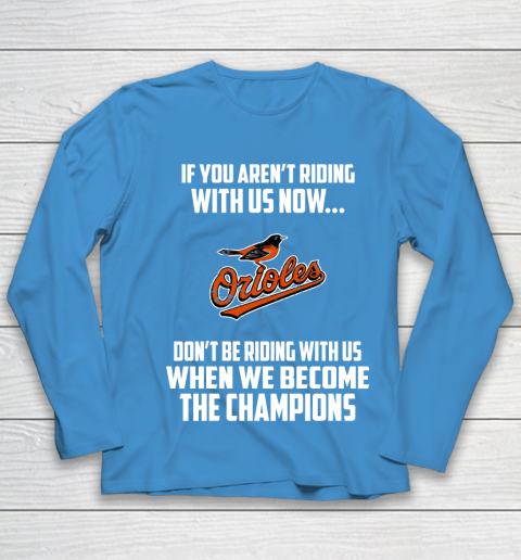 MLB Baltimore Orioles Baseball We Become The Champions Youth Long Sleeve 5