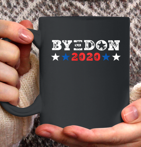 ByeDon Shirt 2020 Joe Biden 2020 American Election Bye Don Ceramic Mug 11oz