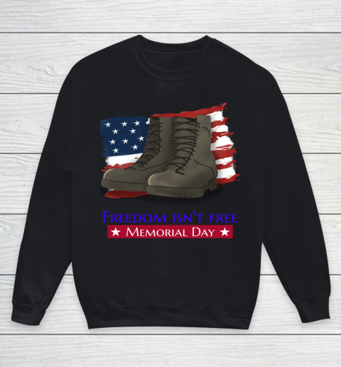 Veteran Shirt FREEDOM ISN'T FREE, MEMORIAL DAY  USA FLAG  MILITARY BOOTS Youth Sweatshirt