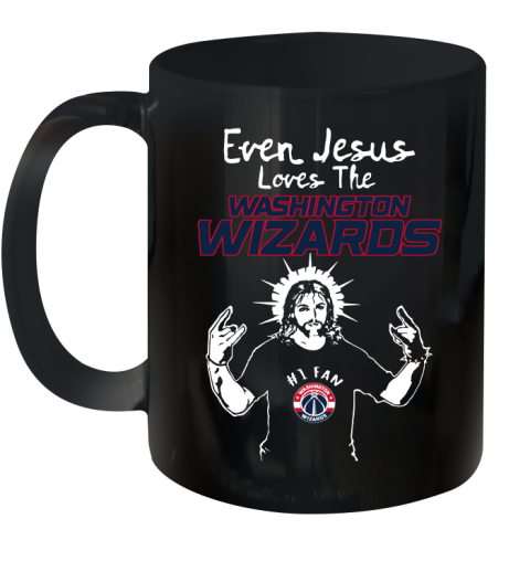 Washington Wizards NBA Basketball Even Jesus Loves The Wizards Shirt Ceramic Mug 11oz