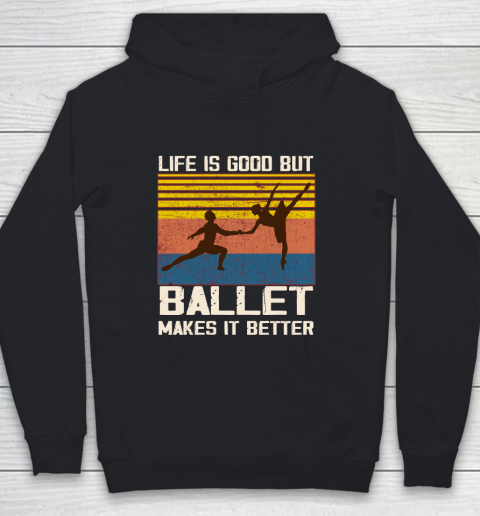 Life is good but Ballet makes it better Youth Hoodie