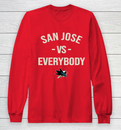 San Jose Sharks Vs Everybody Long Sleeve T-Shirt 7