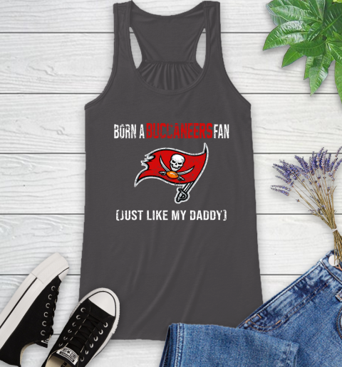 NFL Tampa Bay Buccaneers Football Loyal Fan Just Like My Daddy Shirt Racerback Tank 9