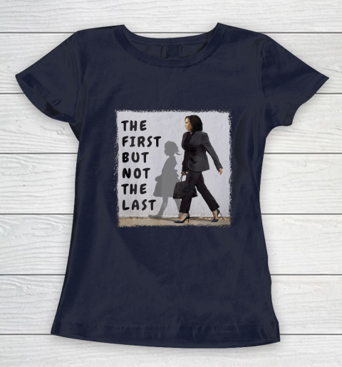 The First But Not The Last Kamala Harris Ruby Bridges Madam Women's T-Shirt 2