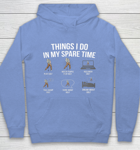 Mens 6 Things I Do In My Spare Time Funny Golf Player Novelty Hoodie 8