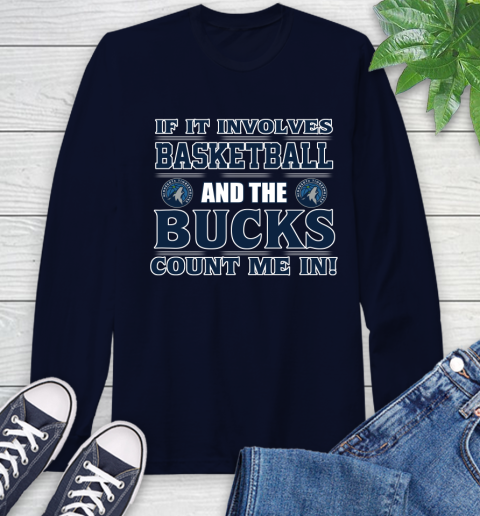 NBA If It Involves Basketball And Minnesota Timberwolves Count Me In Sports Long Sleeve T-Shirt 4
