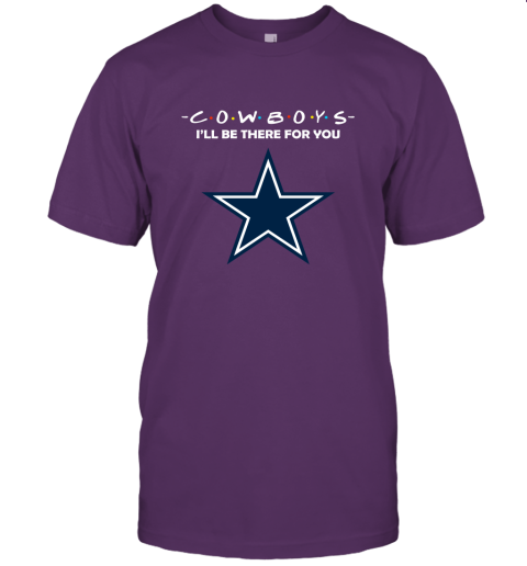 I'll Be There For You Dallas Cowboys Friends Movie NFL Unisex Jersey Tee