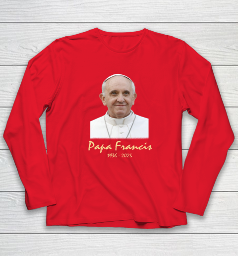 Rip Papa Pope Francis 2036  2025 Long Sleeve T-Shirt 6