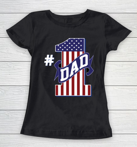 Number 1 Dad #1 Dad American Flag Women's T-Shirt
