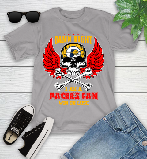 NBA Damn Right I Am A Indiana Pacers Win Or Lose Skull Basketball Sports Youth T-Shirt 4
