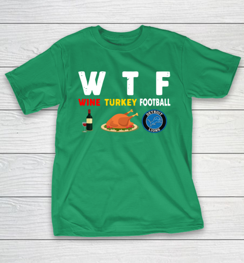 Detroit Lions Giving Day WTF Wine Turkey Football NFL T-Shirt 5
