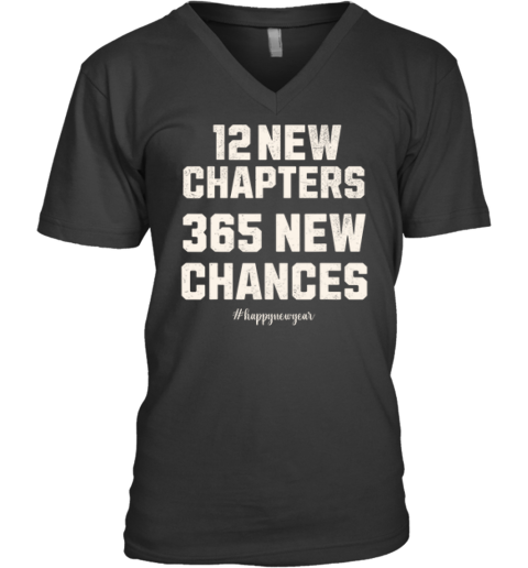 12 New Chapters 365 New Chances Happy New Year 2025 V-Neck T-Shirt