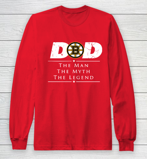 Boston Bruins NHL Ice Hockey Dad The Man The Myth The Legend Long Sleeve T-Shirt 7