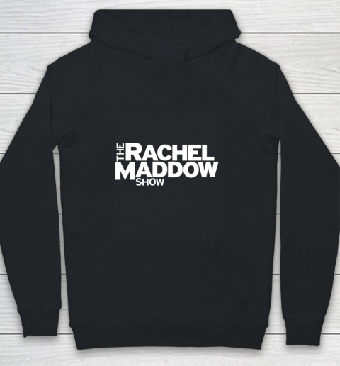 The Rachel Maddow Show Youth Hoodie