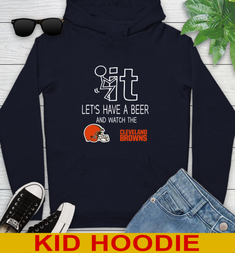 Cleveland Browns Football NFL Let's Have A Beer And Watch Your Team Sports Youth Hoodie 3