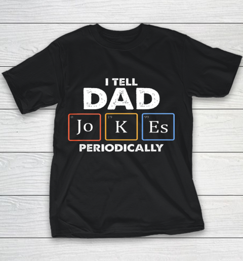 Mens I Tell Dad Jokes Periodically Youth T-Shirt