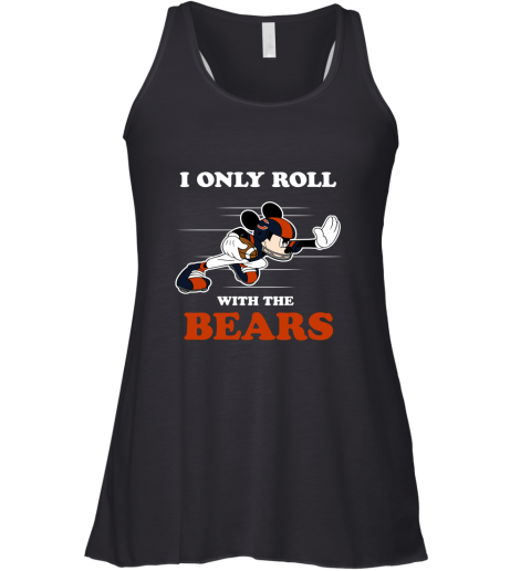 NFL Mickey Mouse I Only Roll With Chicago Bears Racerback Tank