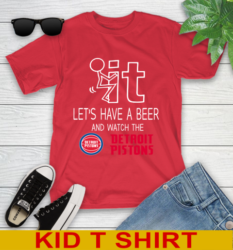 Detroit Pistons Basketball NBA Let's Have A Beer And Watch Your Team Sports Youth T-Shirt 11