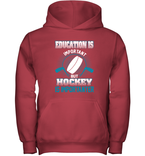 Education Is Important But Hockey Is Importanter Youth Hoodie 5