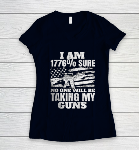US Flag I m 1776 Sure No One Will Be Taking My Guns Women's V-Neck T-Shirt 2