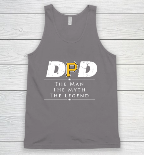 Pittsburgh Pirates MLB Baseball Dad The Man The Myth The Legend Tank Top 6