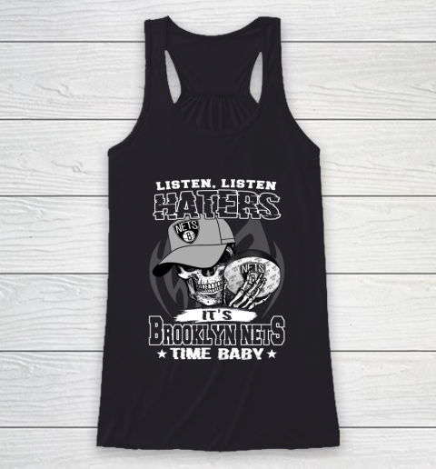 Listen Haters It is NETS Time Baby NBA Racerback Tank