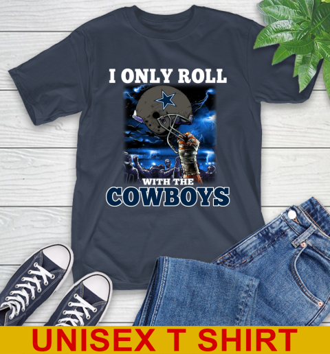 Dallas Cowboys NFL Football I Only Roll With My Team Sports T-Shirt 3