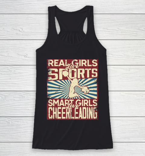 Real girls love sports smart girls love Cheerleading Racerback Tank