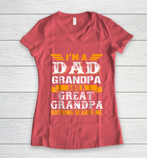 Grandpa Funny Gift Apparel  Im a Dad Grandpa and a Great Grandpa Grandfather Women's V-Neck T-Shirt 4