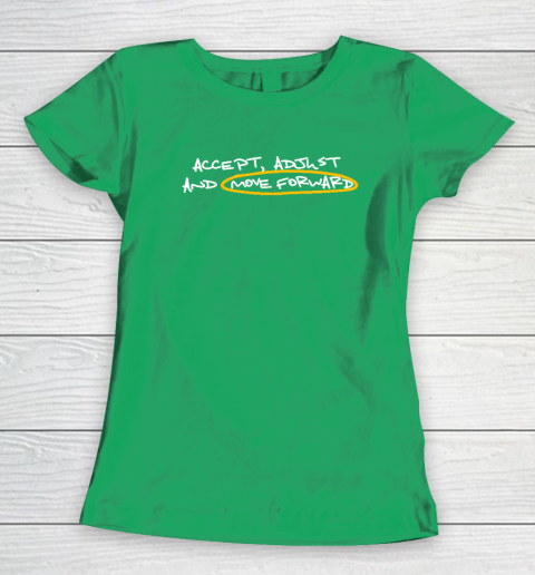 Accept Adjust And Move Forward Women's T-Shirt 4
